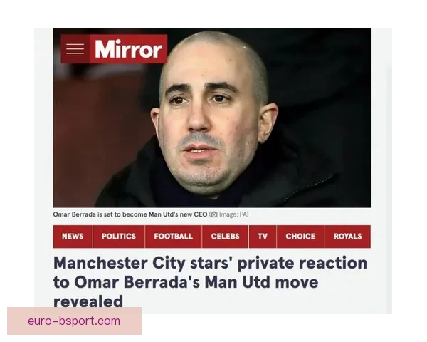 曼联正式宣布贝拉达担任新任首席执行官全面接手俱乐部事务